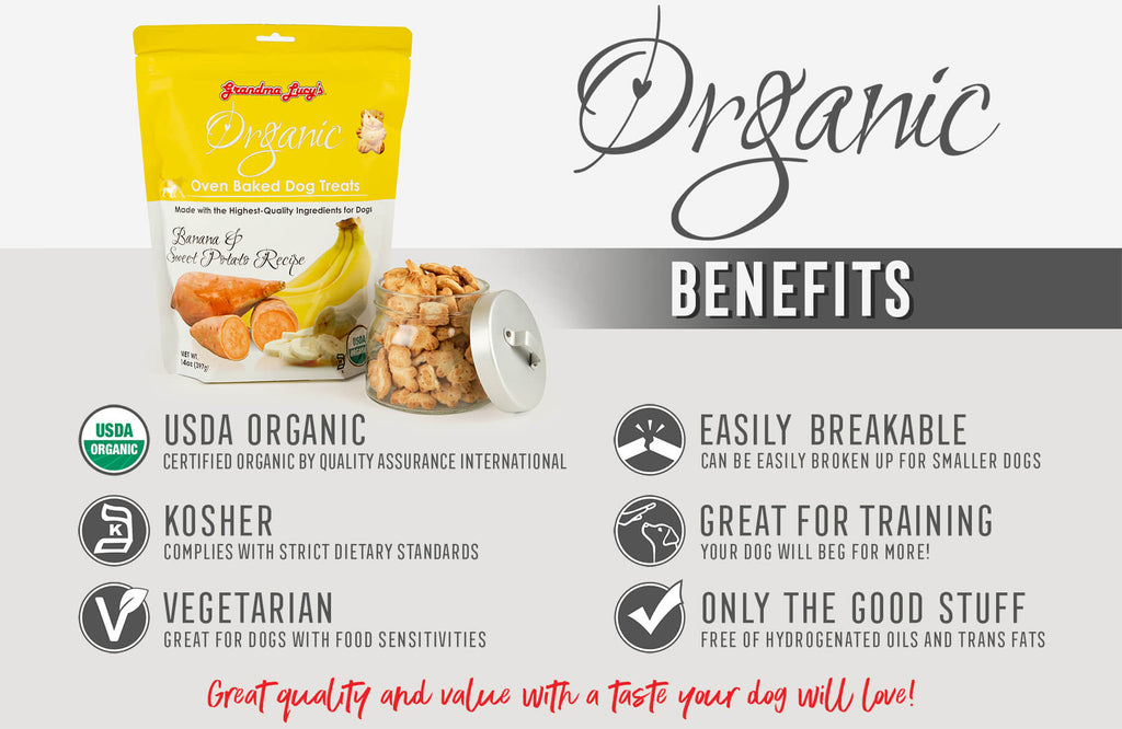 Organic Benefits: USDA Organic, Kosher, Vegetarian, Easily Breakable, Great for training, Only the good stuff, Great quality and value with a taste your dog will love!